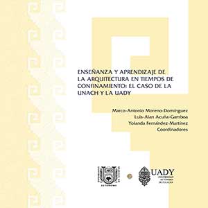 Enseñanza de la arquitectura en la Universidad Autónoma de Yucatán. Asignatura “Ciudades Futuras” como respuesta a la pandemia
